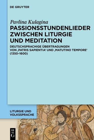 Passionsstundenlieder zwischen Liturgie und Meditation