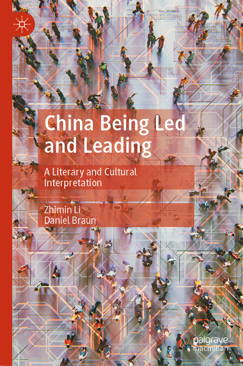 China Being Led and Leading - Zhimin Li, Daniel Braun