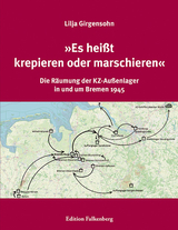 &raquo;Es hei&szlig;t krepieren oder marschieren&laquo; - Lilja Girgensohn