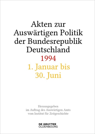 Akten zur Auswärtigen Politik der Bundesrepublik Deutschland 1994