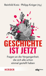 Geschichte ist jetzt - 