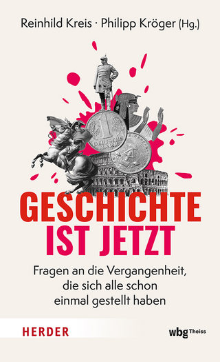 Geschichte ist jetzt