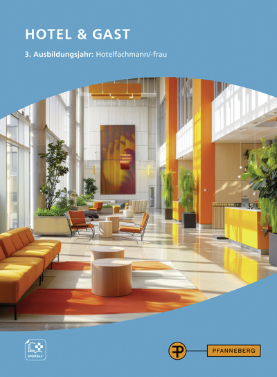 Hotel & Gast, 3. Ausbildungsjahr, Hotelfachleute - Hans-Peter Sattler, Frank Brandes, Tanja Bechtoldt-Sokyte, Simone Klett