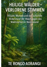 Heilige Wälder – Verlorene Stimmen - Aorangi Te Rongo