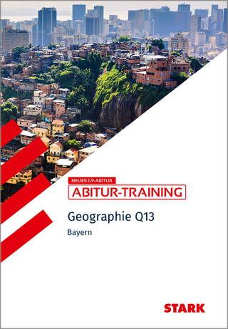 STARK Geographie Q13 - Abitur-Training Bayern