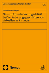 Das strukturelle Vollzugsdefizit bei Ver&auml;u&szlig;erungsgesch&auml;ften von virtuellen W&auml;hrungen - Kevin Manuel M&auml;gerle