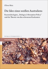 Die Idee eines wei&szlig;en Australiens - Oliver Heis