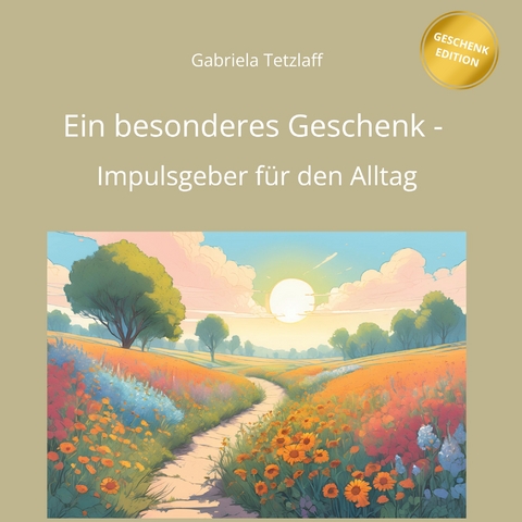 Ein besonderes Geschenk - - Gabriela Tetzlaff