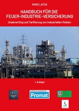 HANDBUCH F&Uuml;R DIE FEUER-INDUSTRIE-VERSICHERUNG - Marc Latza