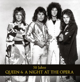 50 Jahre Queen & A Night At The Opera - Gillian G. Gaar