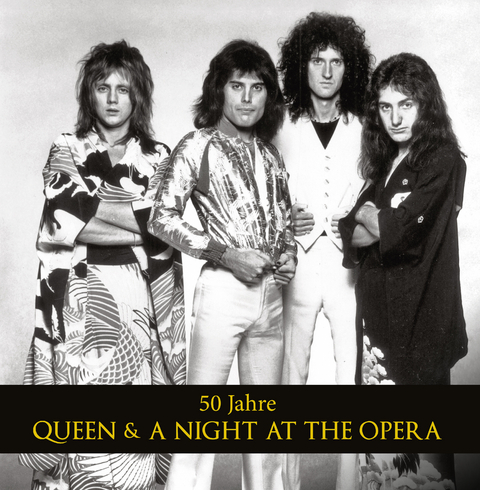 50 Jahre Queen & A Night At The Opera - Gillian G. Gaar