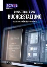 Buchgestaltung - Cover, Titelei und Satz / Vom Manuskript bis zum fertigen Buch - Perry Payne