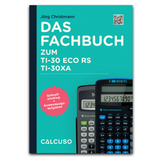 Das Fachbuch zum TI-30 ECO RS / TI-30XA