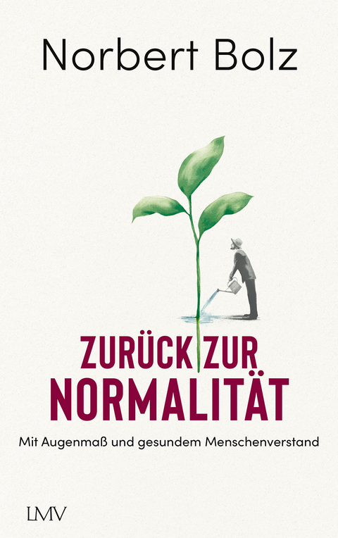 Zurück zur Normalität - Norbert Bolz
