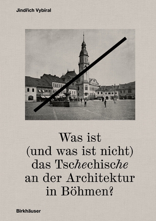 Was ist (und was ist nicht) das Tschechische an der Architektur in Böhmen?
