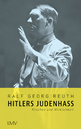 Hitlers Judenhass - Ralf Georg Reuth