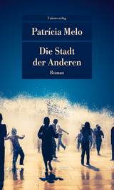 Die Stadt der Anderen - Patr&iacute;cia Melo
