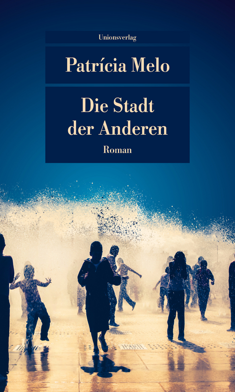 Die Stadt der Anderen - Patr&iacute;cia Melo