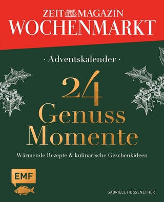 Adventskalender ZEIT magazin Wochenmarkt: 24 Genussmomente