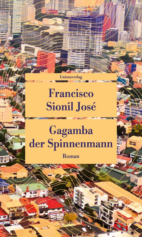 Gagamba, der Spinnenmann - Francisco Sionil Jos&eacute;