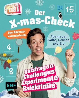 Checker Tobi: Das Adventskalender-Buch – Der X-mas-Check: Abenteuer Kälte, Schnee und Eis
