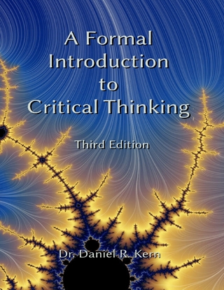 Formal Introduction to Critical Thinking 3e