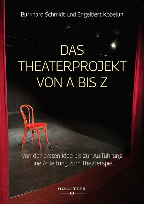 Das Theaterprojekt von A bis Z - Burkhard Schmidt, Engelbert Kobelun