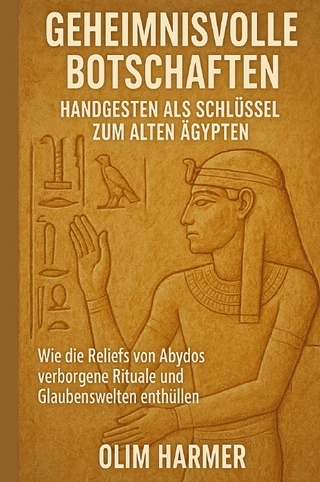 Geheimnisvolle Botschaften: Handgesten als Schlüssel zum alten Ägypten
