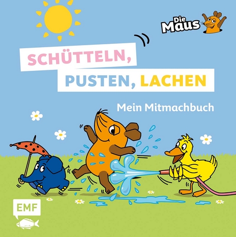 Die Sendung mit der Maus - Sch&uuml;tteln, pusten, lachen - Mein Mitmachbuch