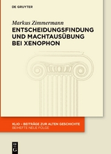 Entscheidungsfindung und Machtausübung bei Xenophon - Markus Zimmermann
