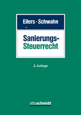 Sanierungssteuerrecht - Eilers, Stephan; Schwahn, Alexander; Wolf, Maximilian