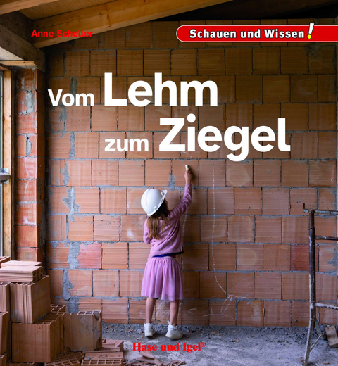 Vom Lehm zum Ziegel - Anne Scheller