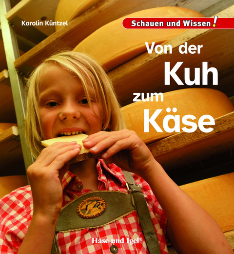 Von der Kuh zum K&auml;se - Karolin K&uuml;ntzel
