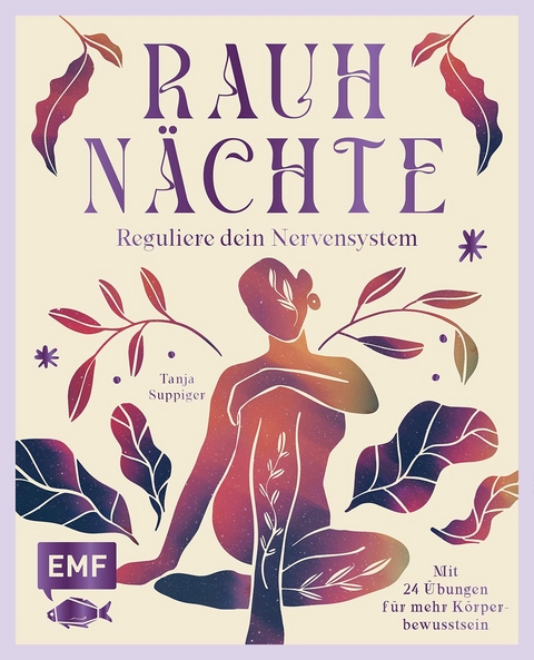 Rauhn&auml;chte &ndash; Reguliere dein Nervensystem und schaffe die Basis f&uuml;r pers&ouml;nliches Wachstum - Tanja Suppiger