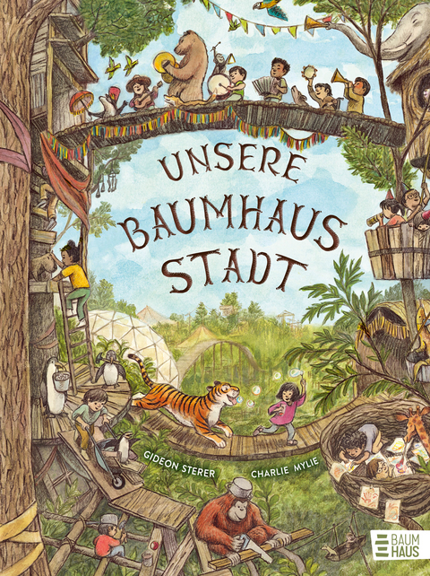 Unsere Baumhausstadt - Gideon Sterer
