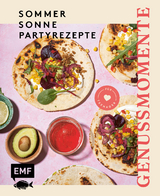 Genussmomente: Sommer, Sonne, Partyrezepte f&uuml;r Teenager - 