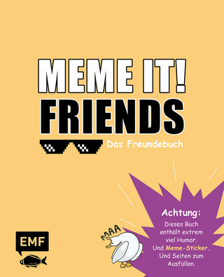 Meme it! – Friends – Das Eintragalbum für deine Freund*innen | Party-Gästebuch | Freundebuch für Erwachsene