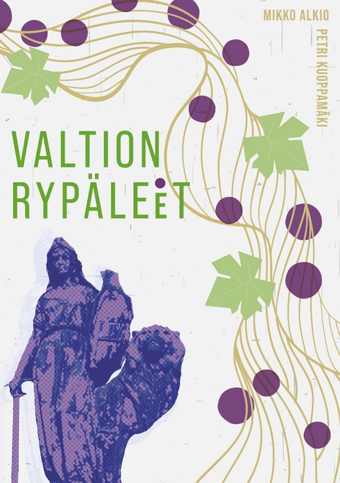 Valtion ryp&auml;leet - Mikko Alkio, Petri Kuoppam&auml;ki
