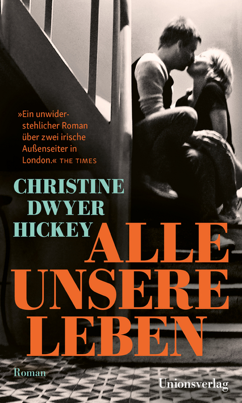 Alle unsere Leben - Christine  Dwyer Hickey