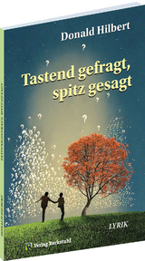 Tastend gefragt, spitz gesagt - Donald Hilbert