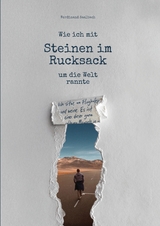 Wie ich mit Steinen im Rucksack um die Welt rannte - Ferdinand Saalbach
