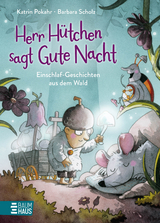 Herr Hütchen sagt Gute Nacht - Einschlaf-Geschichten aus dem Wald (Band 1) - Katrin Pokahr