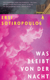 Was bleibt von der Nacht - Ersi Sotiropoulos