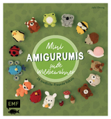 Mini-Amigurumis, s&uuml;&szlig;e Waldbewohner - Julia Chiang