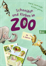 Schneiden und Kleben - im Zoo - Sophie Schoenwald