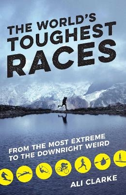 The World's Toughest Races - Ali Clarke