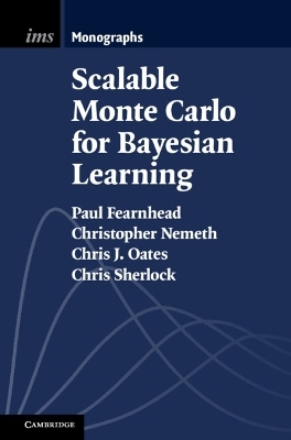 Scalable Monte Carlo for Bayesian Learning - Paul Fearnhead, Christopher Nemeth, Chris J. Oates, Chris Sherlock