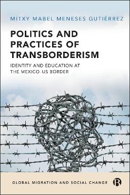Politics and Practices of Transborderism - Mitxy Mabel Meneses Guti&eacute;rrez