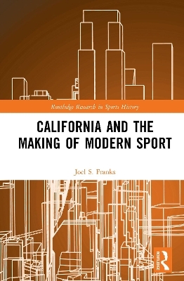 California and the Making of Modern Sport