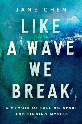 Like a Wave We Break